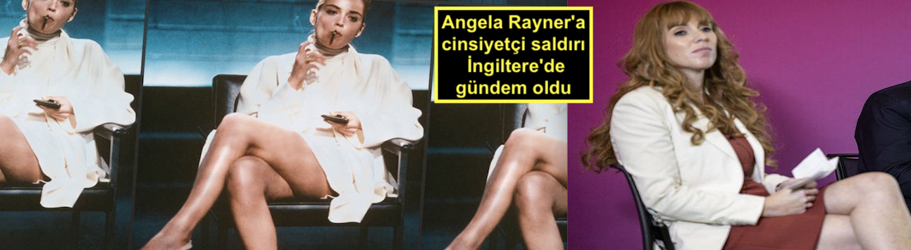Angela Rayner'a cinsiyetçi saldırı İngiltere'de gündem oldu