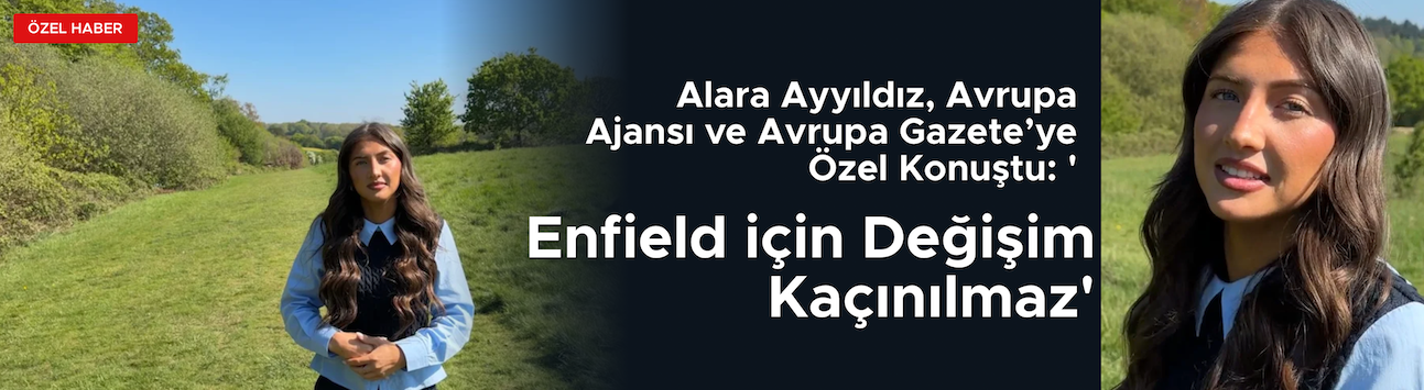Alara Ayyıldız, 'Enfield için Değişim Kaçınılmaz'