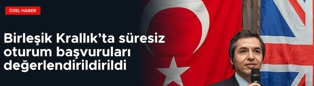 Birleşik Krallık’ta süresiz oturum başvuruları açıklaması