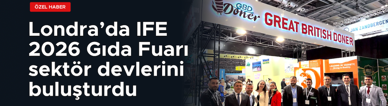 Londra’da Dev Gıda Buluşması Tamamlandı