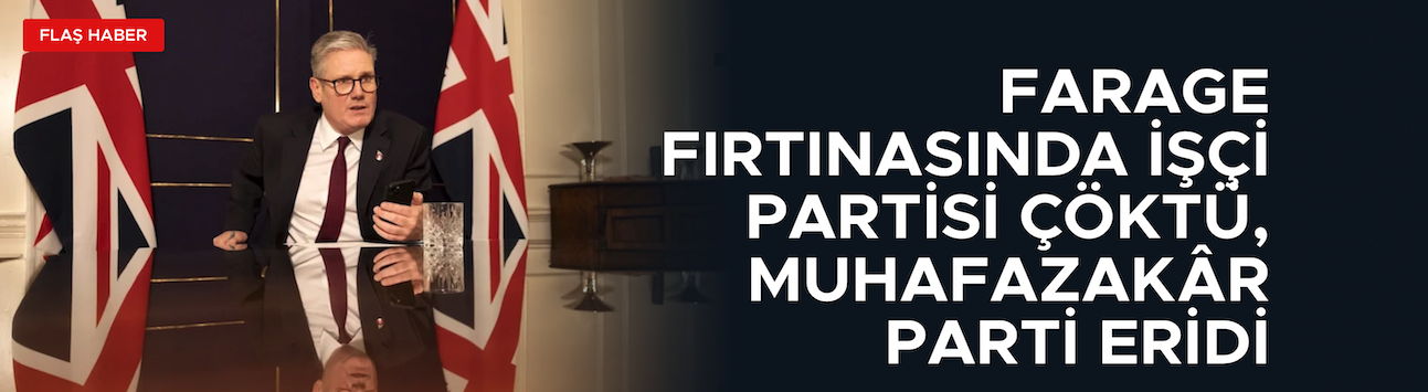 İNGİLTERE SİYASETİNDE DEPREM! FARAGE FIRTINASI
