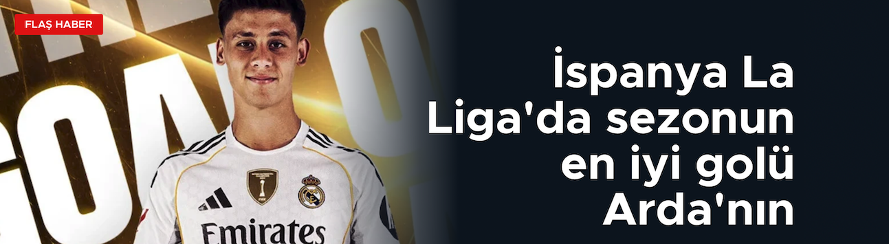 La Liga'da yılın golü Arda Güler'den
