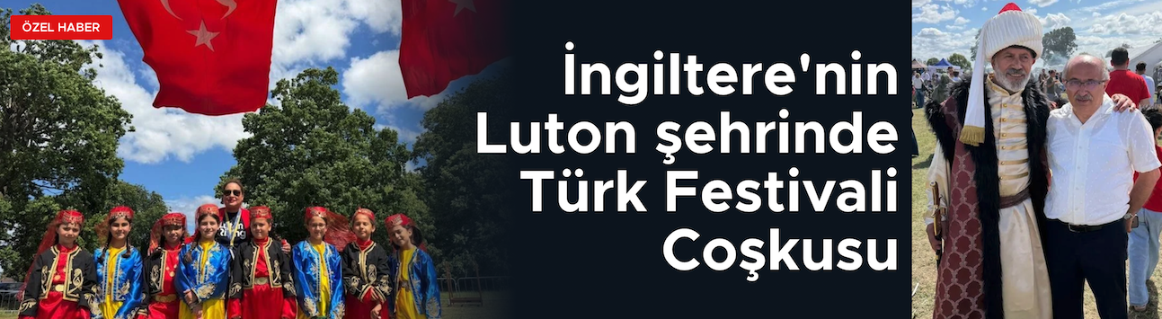 TürkFest 2026 Luton'da Yoğun İlgi Gördü