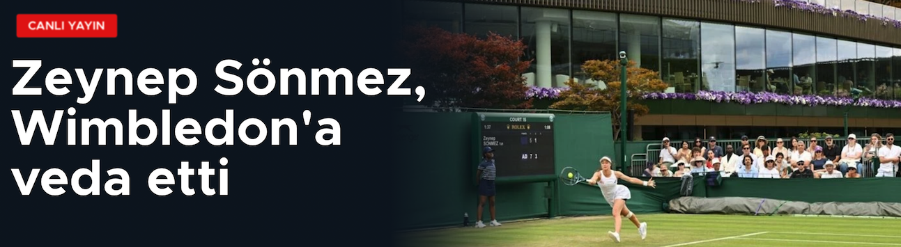 Zeynep Sönmez, Wimbledon'a ikinci turda veda etti