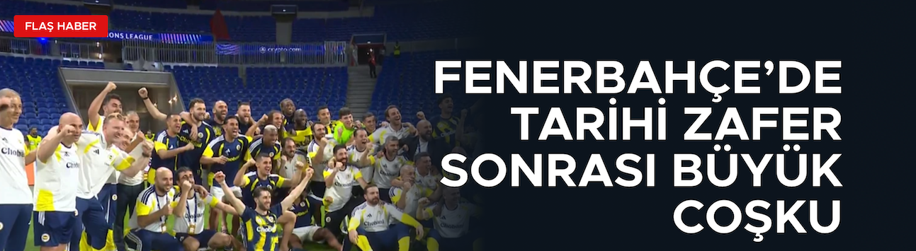 FENERBAHÇE’DE TARİHİ ZAFER SONRASI BÜYÜK COŞKU