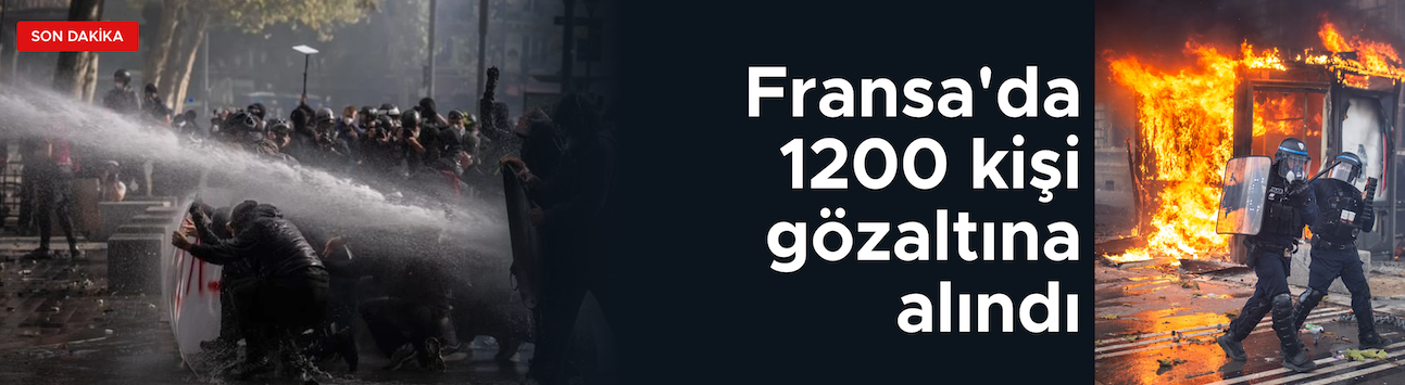 Fransa'da 1200 kişi gözaltına alındı