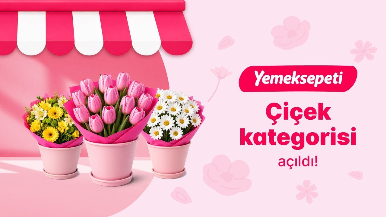 Yemeksepeti, 'Çiçek' kategorisini Anneler Günü öncesinde açtı