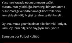 Samsunsporlu futbolcu Eyüp Aydın, trafik kazası geçirdi