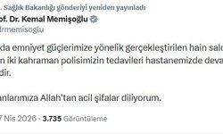 Bakan Memişoğlu: 2 kahraman polisimizin tedavileri devam etmektedir