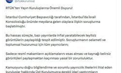 RTÜK'ten İsrail Konsolosluğu önündeki olaylara ilişkin açıklama