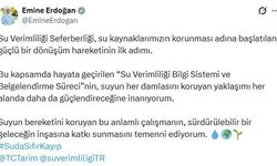 Emine Erdoğan'dan 'Su Verimliliği Seferberliği' paylaşımı