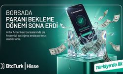 BtcTurk Hisse, 'Hemen Kullan' özelliğini ABD borsalarına taşıdı