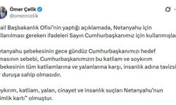 AK Parti'li Çelik: İnsanlık suçları Netanyahu'nun 'kimlik kartı' olmuştur