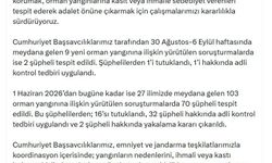 Orman yangını soruşturmalarında 16 şüpheli tutuklandı
