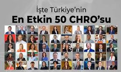 Türkiye’nin En Etkin 50 CHRO’su Açıklandı
