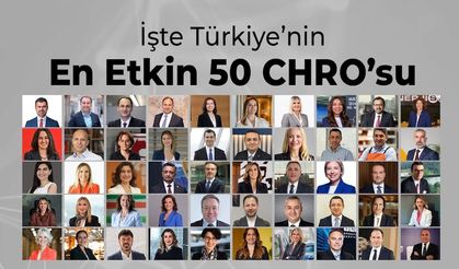 Türkiye’nin En Etkin 50 CHRO’su Açıklandı