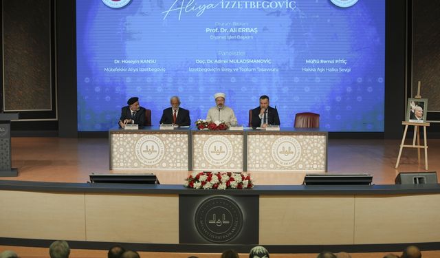 Diyanet İşleri Başkanı Erbaş, "Bir Büyük Mütefekkir: Aliya İzzetbegoviç" panelinde konuştu: