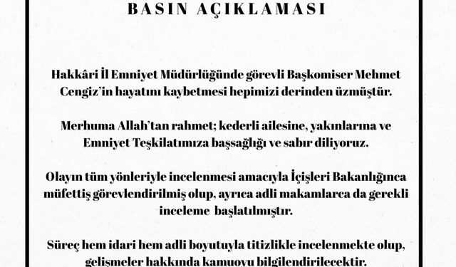 Hakkari Valiliği'nden başkomiserin ölümüne ilişkin açıklama