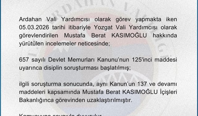Vali Yardımcısı Kasımoğlu, görevinden uzaklaştırıldı