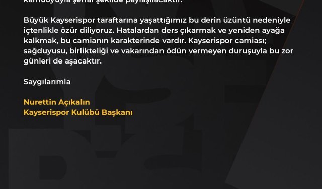 Kayserispor Başkanı Açıkalın: Kayserisporumuzun çok daha güçlü şekilde döneceğine inancımız tamdır