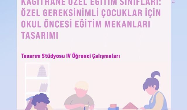 İstanbul Kent Üniversitesi'nden özel gereksinimli çocuklara yönelik proje