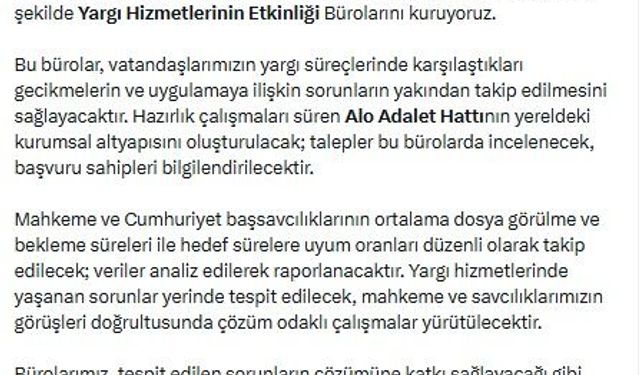 Bakan Gürlek: Yargı Hizmetlerinin Etkinliği Bürolarını kuruyoruz