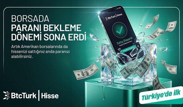 BtcTurk Hisse, 'Hemen Kullan' özelliğini ABD borsalarına taşıdı
