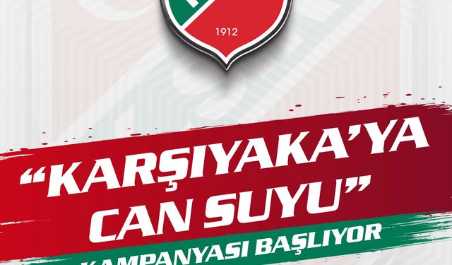 Karşıyaka'ya can suyu kampanyası