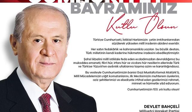 MHP Genel Başkanı Bahçeli'den 29 Ekim Cumhuriyet Bayramı mesajı