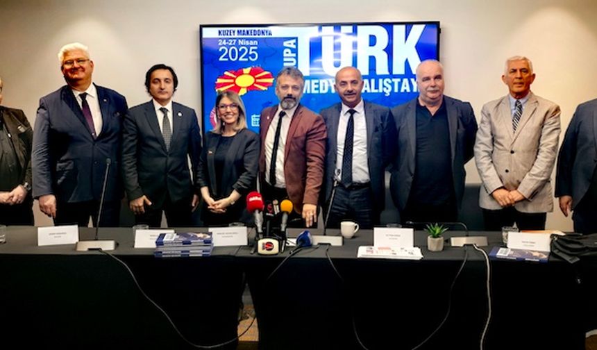 Avrupa Türk Medya Çalıştayı Üsküp'ten Tarihe Not Düştü