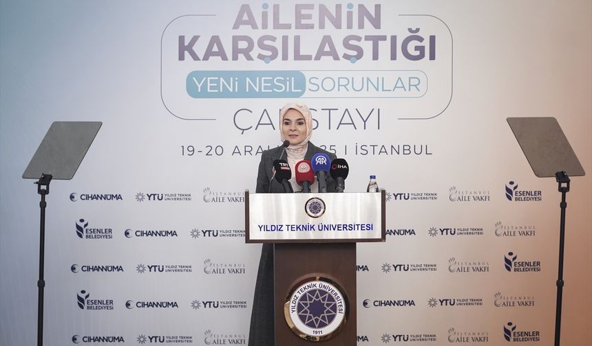 Bakan Göktaş, 'Ailenin Karşılaştığı Yeni Nesil Sorunlar Çalıştayı'na katıldı: