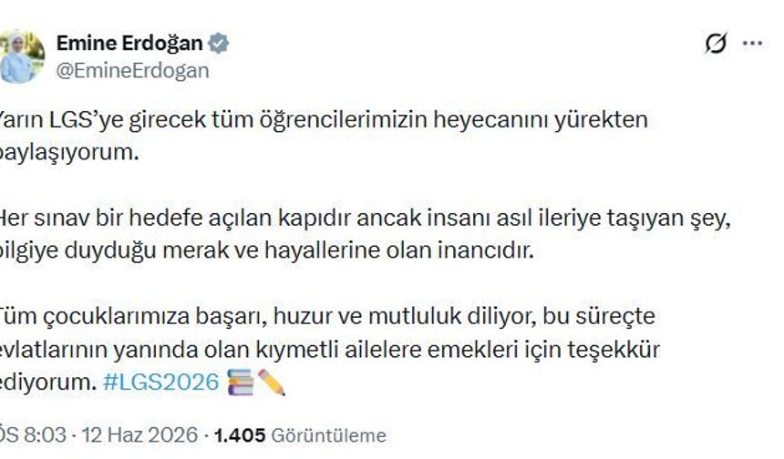 Emine Erdoğan, LGS'ye girecek öğrencilere başarı diledi