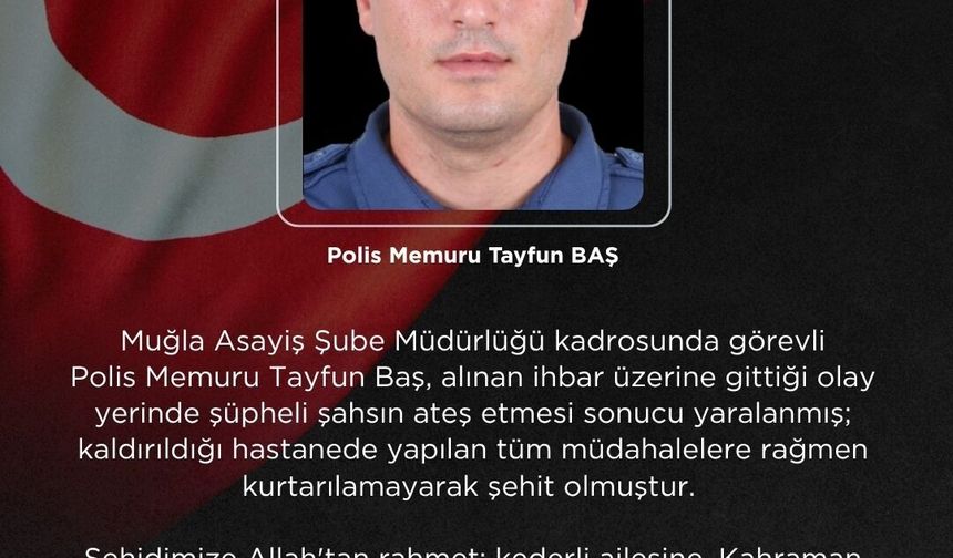 Muğla'da KADES ihbarına giden polis memuru silahlı saldırıda şehit oldu (3)