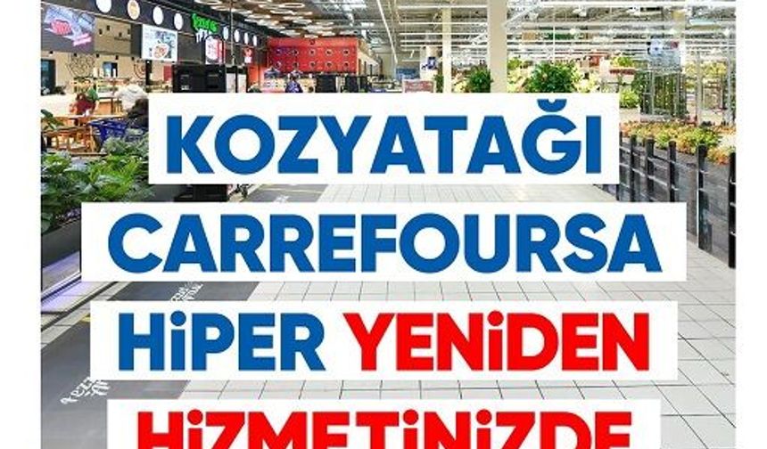 Kozyatağı CarrefourSA Hiper, kapılarını yeniden ziyaretçilerine açtı