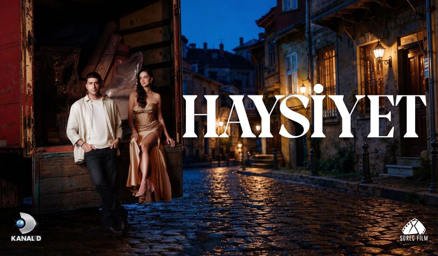Haysiyet, 8 Eylül'de Kanal D'de başlıyor