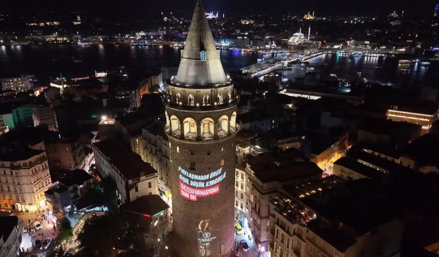 Dezenformasyonla mücadele mesajları Galata Kulesi'ne yansıtıldı