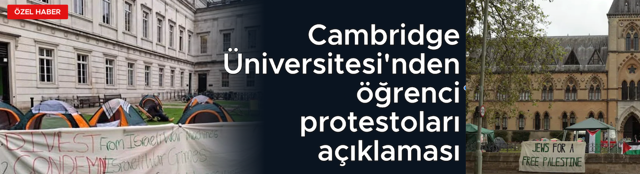 Cambridge Üniversitesi'nden öğrenci protestoları açıklaması