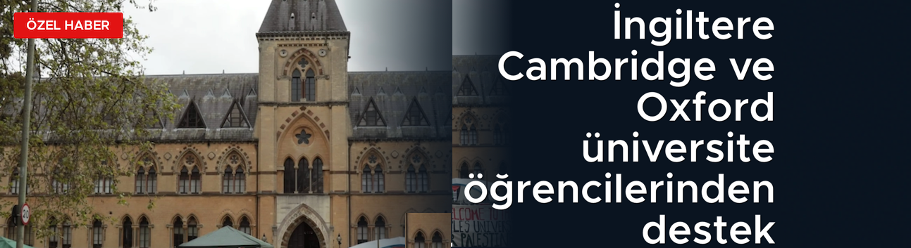 İngiltere Cambridge ve Oxford üniversite öğrencilerinden destek