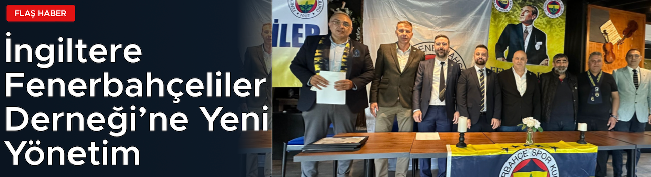 Londra Fenerbahçeliler Derneği genel kurulunu gerçekleştirdi