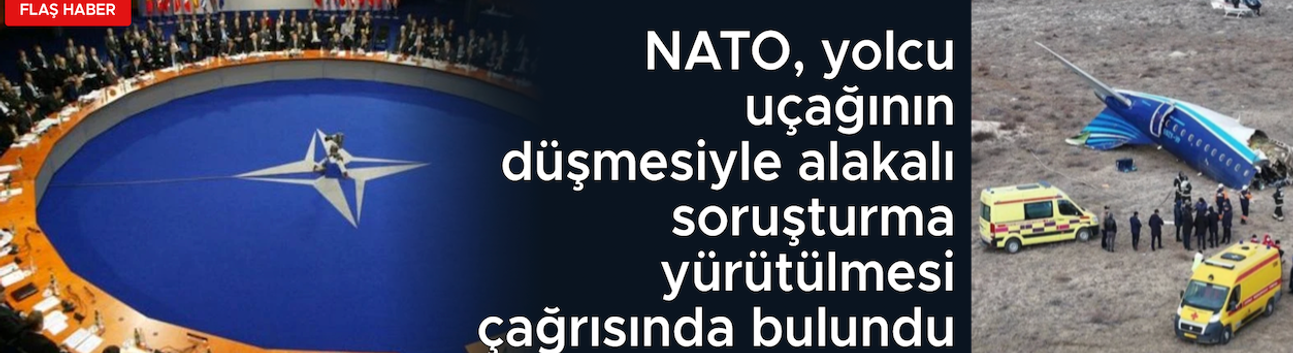 NATO'dan Kazakistan'daki uçak kazasına soruşturma çağrısı