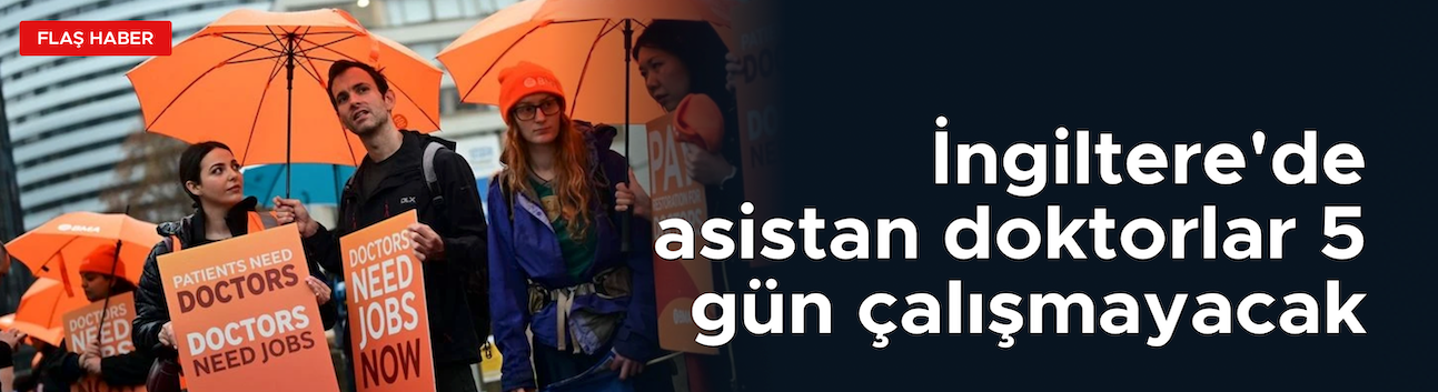 İngiltere'de asistan doktorlar 5 gün çalışmayacak
