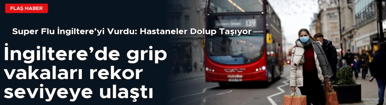 Super Flu İngiltere’yi Vurdu! Hastaneler Dolup Taşıyor