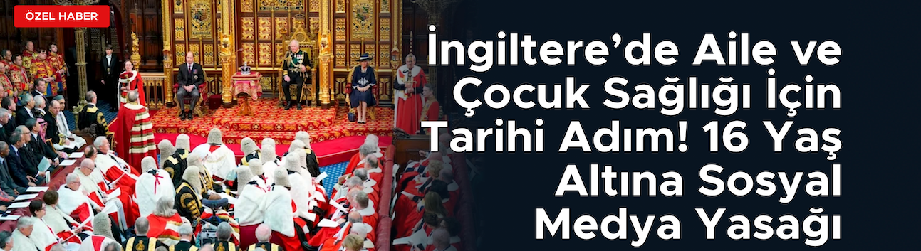 İngiltere’de Tarihi Adım! 16 Yaş Altına Sosyal Medya Yasağı