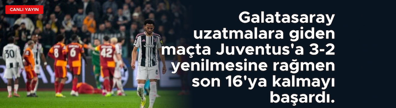 Galatasaray Juventus'a yenildi ama turu atladı