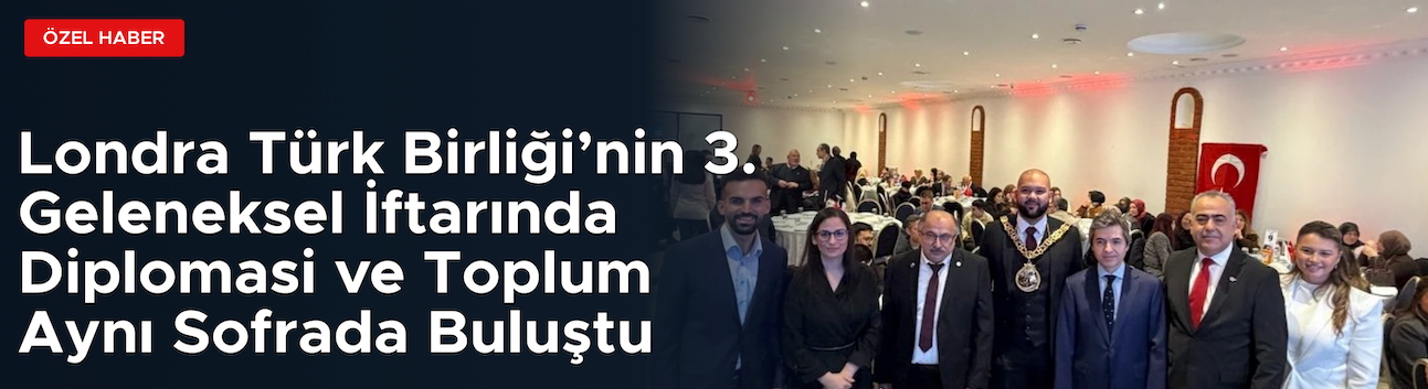 UID Birleşik Krallık İftarında Fırat Görgel Onur Konuğu Oldu