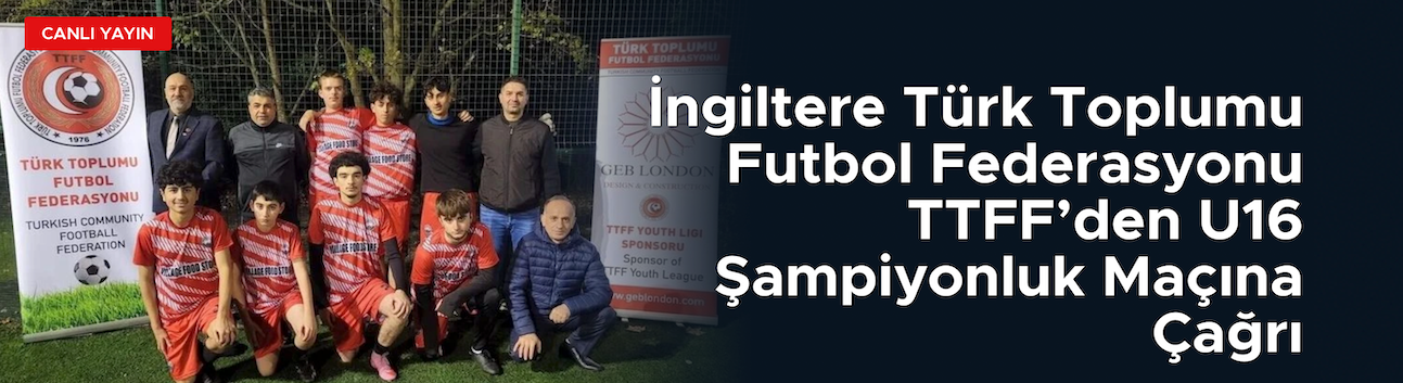 TTFF’den U16 Şampiyonluk Maçına Çağrı